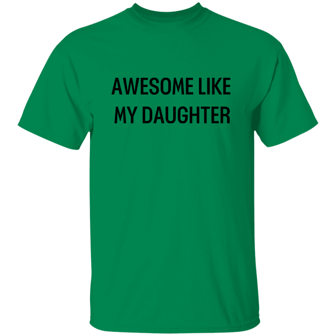 Awesome Like My Daughter T-Shirt - Thin Letters