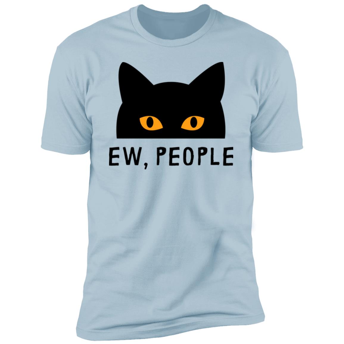 EW, PEOPLE with peek-a-boo cat - T-Shirt - Multiple colors