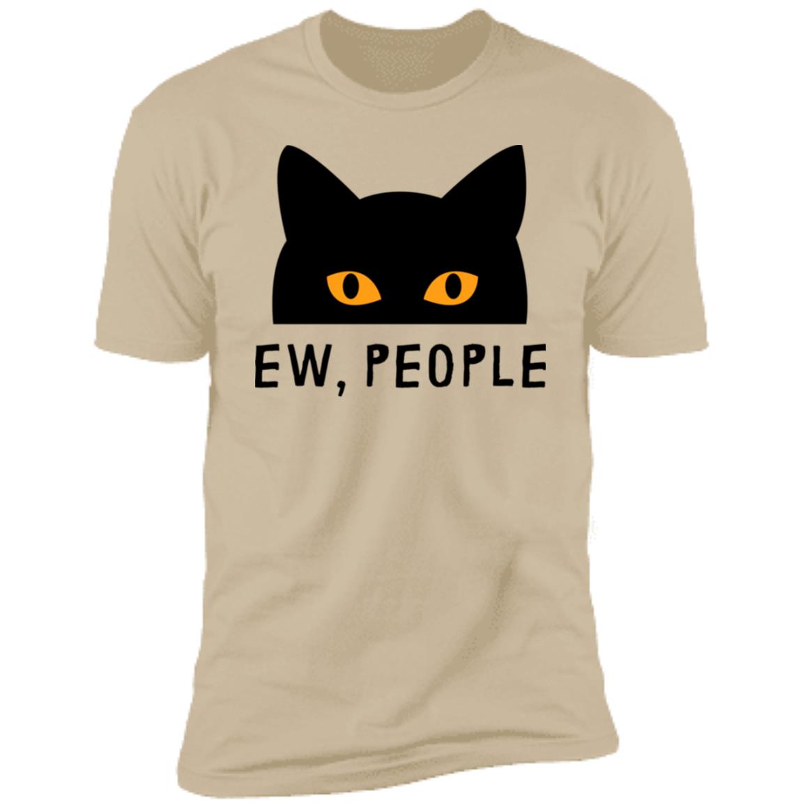 EW, PEOPLE with peek-a-boo cat - T-Shirt - Multiple colors