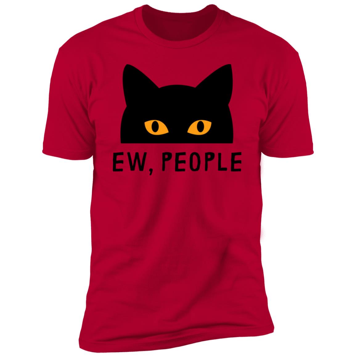 EW, PEOPLE with peek-a-boo cat - T-Shirt - Multiple colors